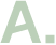 A.