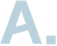 A.