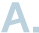 A.